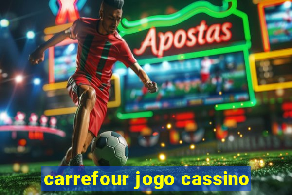 carrefour jogo cassino